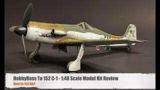 HobbyBoss 1:48 Обзор Ta 152 C-1 &mdash; Лучшая модель Ta 152?