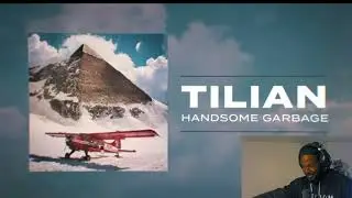 Tilian - Handsome Garbage| Reaction