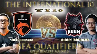 TNC Predator vs Boom Esports | TI10 SEA Qualifiers | Upper Bracket Round 2