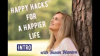 Happy Hacks Intro to make your life happier every day!