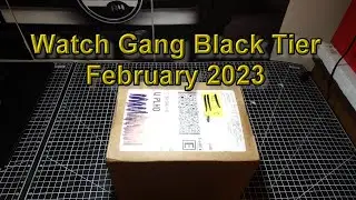 Watch Gang Black Tier February 2023