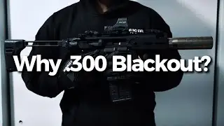 Why .300 Blackout?