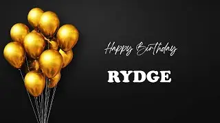 RYDGE Birthday Song &ndash; Happy Birthday RYDGE