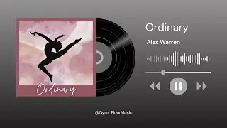 Alex Warren - Ordinary (Gym Floor Music)