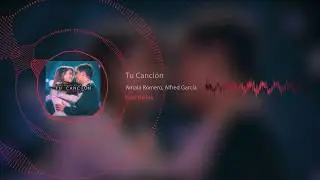 Amaia Romero, Alfred García - Tu Canción (Nadi Remix)