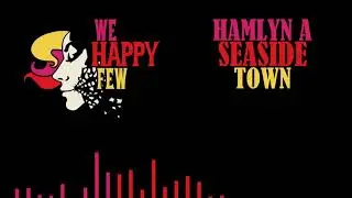 We Happy Few OST - Hamlyn A Seaside Town