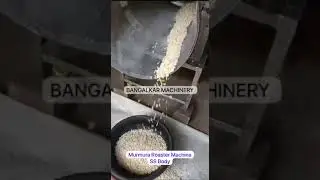 SS MURMURRA ROASTER MACHINE | HIGH QUALITY SS MURMURRA MACHINE | HOW TO OPERATE | M:+91 7887843865