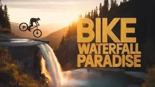 Mountain Bike Trails with EPIC Waterfalls You Must Ride!