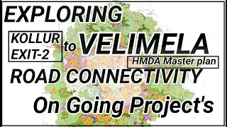 VELIMELA HMDA MASTER PLAN ROADS, CONNECTIVITY, LATEST DEVELOPMENTS, FUTURE ROADS AS PER HMDA