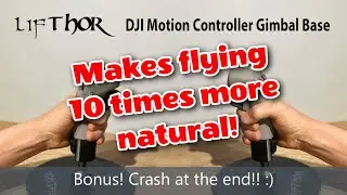 LifThor DJI Motion Controller Gimbal Demo
