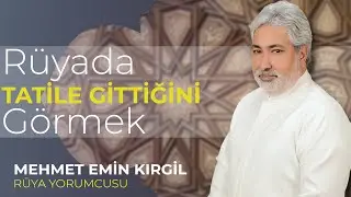 R&Uuml;YADA TATİLE GİTTİĞİNİ G&Ouml;RMEK ! | Mehmet Emin Kırgil