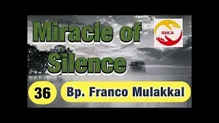 Miracle of Silence   SpiritualTalk by Bishop Franco Mulakkal   Bishop Franco Mulakkal