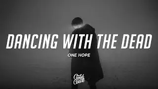 One Hope - dancing with the dead (Lyrics)