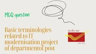 Basic terminology related to IT modernization project of department of post|MCQ QUESTION |#postman