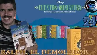 UNBOXING CUENTOS EN MINIATURA DE DISNEY - ENTREGA N°24 RALPH, EL DEMOLEDOR