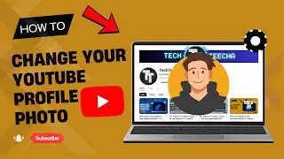 How to Change Your YouTube Profile Picture on PC (Step-by-Step Guide)