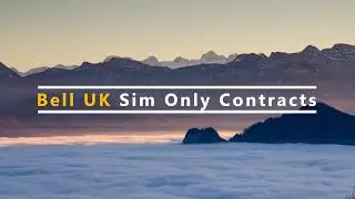Bell UK - Mobile Sim Only Deals