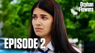 Kırgın &Ccedil;i&ccedil;ekler I Orphan Flowers - Episode 2