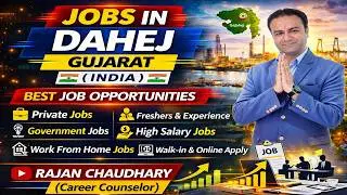 Jobs in Dahej | Dahej Jobs Updates | Gujarat Jobs Updates | Dahej Job Requirements | New Jobs