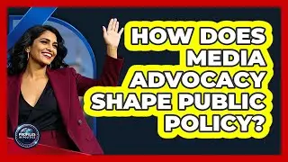 How Does Media Advocacy Shape Public Policy?