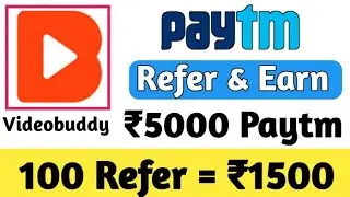 Videobuddy app refer & earn unlimited trick ₹5000 paytm cash daily!!Videobuddy refer unlimited trick