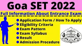 All About GOA SET 2022: Notification, Dates, Application, Eligibility, Pattern, Syllabus, Admit Card