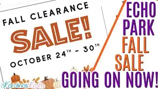 ECHO PARK FALL CLEARANCE SALE OCTOBER 2023 GOING ON NOW, Echo Park Paper October 24-30