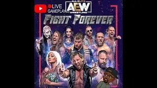 (RP35 Live Stream) AEW Fight Forever (Xbox Series X)