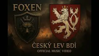 🛡️ FOXEN &ndash; &bdquo;Česk&yacute; lev bd&iacute;&ldquo; (Official Music Video)