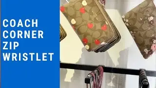 COACH CORNER ZIP WRISTLET / COACH NEW ARRIVAL 2021 / TOUR THE STORE