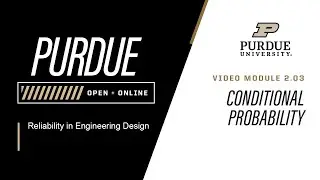 Reliability in Engineering Design | Module 2.3: Conditional Probability | Purdue University