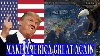 HOI4- MAKE AMERICA GREAT AGAIN TRUMP EDITION!! (in less than 6 minutes)