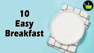 10 Best Indian Breakfast Recipes | 10 Popular Breakfast Recipes of 2021