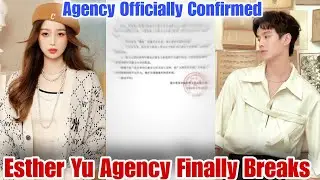 OFFICIAL ANNOUNCEMENT: Esther Yu Agency Finally Breaks Silence on HeYu Dating Rumors!