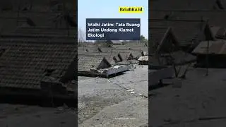 Walhi Jatim: Tata Ruang Jawa Timur Undang Kiamat Ekologi #news #jatim #2023