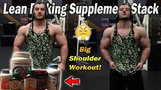 MY LEAN BULKING SUPPLEMENT STACK | WHAT I&rsquo;M CURRENTLY TAKING | MASSIVE SHOULDER WORKOUT