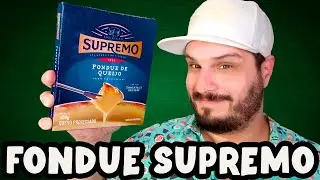 PROVANDO o FONDUE DE QUEIJO SUPREMO