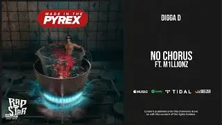 Digga D - ''No Chorus'' Ft. M1llionz (Made In The Pyrex)