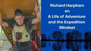 A Life of Adventure - Interview with Richard Harpham