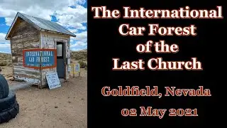 The International Car Forest of the Last Church, Goldfield, Nevada. - 02 May 2021 - 4K