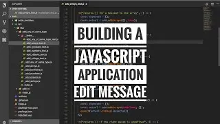 Building a JavaScript application - edit message pt 16