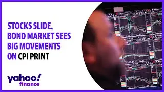 Stocks slide, bond market sees big movements on CPI print