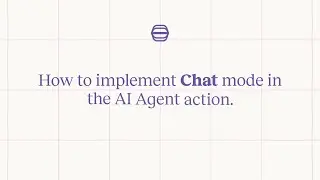 How to - Leverage the AI Agent action in Chat mode