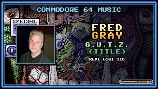 Fred Gray - G.U.T.Z. (Title) [Commodore 64 Music]
