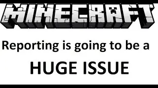 Stop Trying To Defend Minecraft's Report System