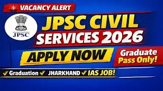 JPSC Civil Services 2026 | IAS Job Jharkhand | Graduate Pass Only | JPSC Civil Services Vacancy 2026
