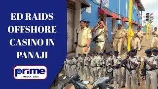 ED Raids Offshore Casino in Panaji
