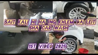 PHI LAH BAN SAIT KALI HI HA ING KHLEM DA LEIT SHA JAKA SAIT KALI /CAR WASH AT HOME 🏠 🚕
