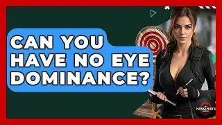 Can You Have No Eye Dominance? - The Marksman's Journal