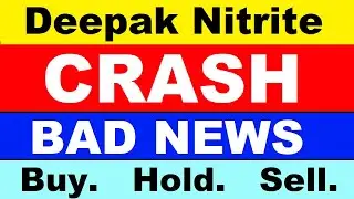 Deepak Nitrite CRASH ( BAD News ) | Buy Hold Sell | Deepak Nitrite Share Latest News chemical | SMKC